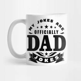 My Jokes Are Officially Dad Jokes Anniversary Husband Mug